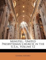 Minutes - United Presbyterian Church in the U.S.A., Volume 12