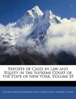 Reports of Cases in Law and Equity in the Supreme Court of the State of New York, Volume 55