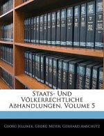 Staats- Und Volkerrechtliche Abhandlungen, Volume 5