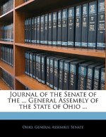 Journal of the Senate of the ... General Assembly of the State of Ohio ...