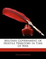Military Government of Hostile Territory in Time of War