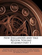 New Englander and Yale Review, Volume 45, Part 1