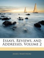 Essays, Reviews, and Addresses, Volume 2