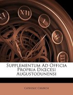 Supplementum Ad Officia Propria Di Cesi Augustodunensi