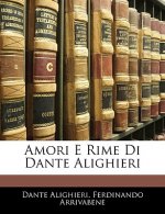 Amori E Rime Di Dante Alighieri