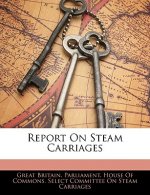 Report on Steam Carriages