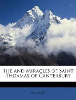 The and Miracles of Saint Thoamas of Canterbury