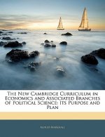 The New Cambridge Curriculum in Economics and Associated Branches of Political Science: Its Purpose and Plan