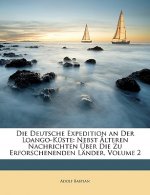 Die Deutsche Expedition an Der Loango-Kuste: Nebst Alteren Nachrichten Uber Die Zu Erforschenenden Lander, Volume 2
