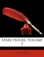 Spare Hours, Volume 3