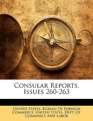 Consular Reports, Issues 260-263