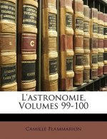 L'Astronomie, Volumes 99-100