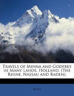 Travels of Minna and Godfrey in Many Lands. Holland. (the Rhine, Nassau and Baden).