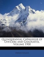 Quinquennial Catalogue of Officers and Graduates, Volume 1900