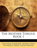 The Mother Tongue, Book 1