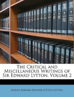 The Critical and Miscellaneous Writings of Sir Edward Lytton, Volume 2