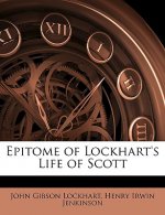 Epitome of Lockhart's Life of Scott