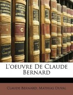 L'oeuvre De Claude Bernard