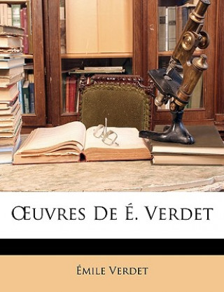 Uvres de E. Verdet