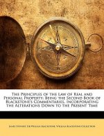 The Principles of the Law of Real and Personal Property: Being the Second Book of Blackstone's Commentaries, Incorporating the Alterations Down to the