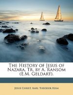 The History of Jesus of Nazara, Tr. by A. Ransom (E.M. Geldart).
