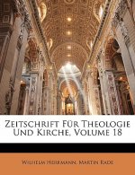 Zeitschrift Fur Theologie Und Kirche, Volume 18