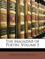 The Magazine of Poetry, Volume 5