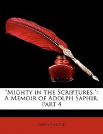 Mighty in the Scriptures.: A Memoir of Adolph Saphir, Part 4