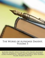 The Works of Alphonse Daudet, Volume 5