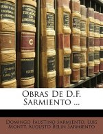 Obras De D.F. Sarmiento ...