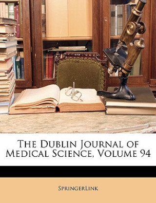 The Dublin Journal of Medical Science, Volume 94