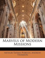 Marvels of Modern Missions