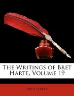 The Writings of Bret Harte, Volume 19