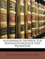 Ausgewahlte Beitrage Zur Kinderpsychologie Und Padagogik