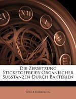 Die Zersetzung Stickstoffreier Organischer Substanzen Durch Bakterien