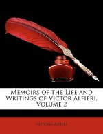 Memoirs of the Life and Writings of Victor Alfieri, Volume 2