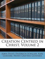 Creation Centred in Christ, Volume 2
