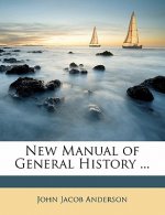 New Manual of General History ...