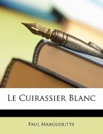Le Cuirassier Blanc