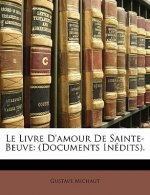 Le Livre D'amour De Sainte-Beuve: (Documents Inédits).