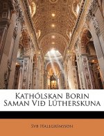 Kathólskan Borin Saman VI? Lútherskuna
