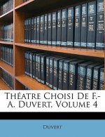 Théatre Choisi de F.-A. Duvert, Volume 4