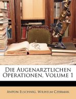Die Augenarztlichen Operationen, Volume 1