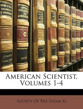 American Scientist, Volumes 1-4