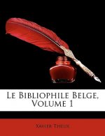 Le Bibliophile Belge, Volume 1