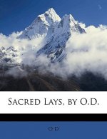 Sacred Lays, by O.D.