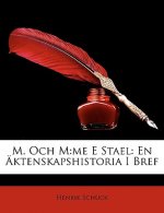 M. Och M: Me E Stael: En Aktenskapshistoria I Bref