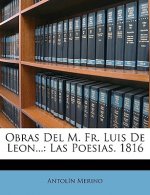 Obras Del M. Fr. Luis De Leon...: Las Poesias. 1816