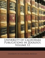 University of California Publications in Zoology, Volume 12