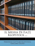 Il Messia Di F.A.[!] Klopstock ...